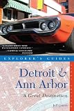 Explorer's Guide Detroit & Ann Arbor: A Great Destination (Explorer's Great Destinations)