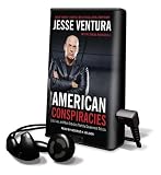 American Conspiracies: Lies, Lies, and More Dirty Lies That the Government Tells (Playaway Adult Nonfiction)