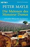  : Die Melonen des Monsieur Dumas: ... und andere Höhepunkte der Provence