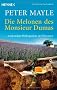 Die Melonen des Monsieur Dumas: ... und andere H�hepunkte der Provence