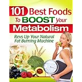 101 Best Foods to Boost Your Metabolism
