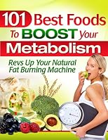 101 Best Foods to Boost Your Metabolism
