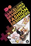 Barcelona Brand New Fashion Designers: Modafad 25 Editions