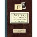 Newton's Notebook: The Life, Times and Discoveries of Sir Isaac Newton