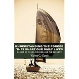understanding the forces that shape our daily lives essays on money finance and the economy