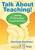 Talk About Teaching!: Leading Professional Conversations