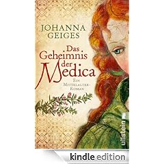 Das Geheimnis der Medica: Historischer Roman