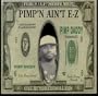 Pimpin Aint E Z