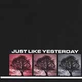 Just Like Yesterday