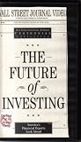 The Future of Investing: America s Financial Experts Look Ahead ([VHS Videocassette, NOT Audiocasstte])