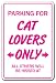 CAT LOVERS ~Sign~ animals kitten love pets kitty gift