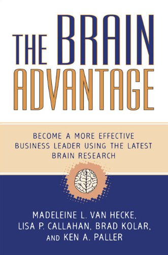 The Brain Advantage: Become a More Effective Business Leader Using the Latest Brain Research Book Image
