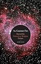 The Constant Fire: Beyond the Science vs. Religion Debate