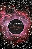 Image of The Constant Fire: Beyond the Science vs. Religion Debate