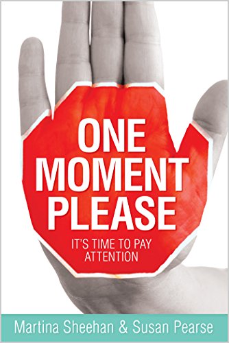 One Moment Please: It's Time to Pay Attention