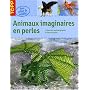 Animaux imaginaires en perles