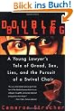 Double Billing: A Young Lawyer's Tale Of Greed, Sex, Lies, And The Pursuit Of A Swivel Chair