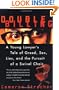 Double Billing: A Young Lawyer's Tale Of Greed, Sex, Lies, And The Pursuit Of A Swivel Chair