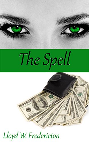 The Spell (The Financial Domination Files Book 1)