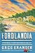 Fordlandia: The Rise and Fall of Henry Ford's Forgotten Jungle City