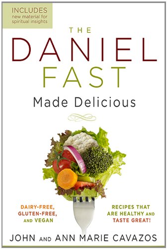 the daniel fast made delicious dairy free gluten free  vegan recipes that are healthy and taste great