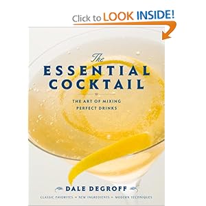 The Essential Cocktail -  Dale DeGroff 
