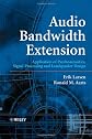 Audio Bandwidth Extension: Application of Psychoacoustics, Signal Processing and Loudspeaker Design
