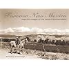 Forever New Mexico: Heartfelt Images of the Land of Enchantment