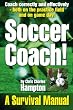 Soccer Coach!: A Survival Manual
