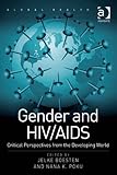 Gender and HIV/AIDS : critical perspectives from the developing world