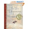 The Tale of Despereaux: Being the Story of a Mouse, a Princess, Some Soup, and a Spool of Thread