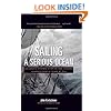 Sailing a Serious Ocean: Sailboats, Storms, Stories and Lessons Learned from 30 Years at Sea
