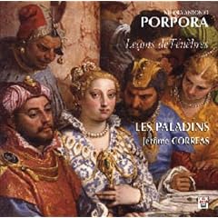 Porpora - Le�on de T�n�bres & Duetti per la Passione / Poulenard � Deshayes � M�chain � Les Paladins � Corr�as