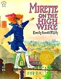 Mirette on the High Wire[MIRETTE ON THE HIGH WIRE][Paperback]