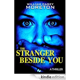 The Stranger Beside You (A Thriller)