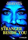 The Stranger Beside You: A Thriller