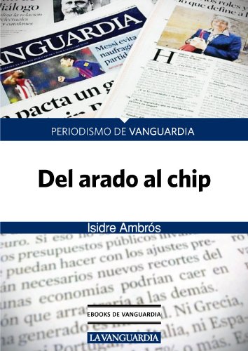 Del arado al chip (Spanish Edition)