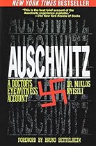 Auschwitz: A Doctor's Eyewitness Account Auschwitz: A Doctor's Eyewitness Account