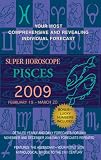 Pisces (Super Horoscopes 2009) (Super Horoscopes)