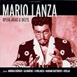 Mario Lanza ~ Opera Arias & Duets, from Andr&eacute;a Chenier &middot; La Boh&egrave;me &middot; I Pagliacci &middot; Madama Butterfly &middot; Otello