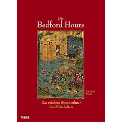 Die Bedford Hours: Das reichste Stundenbuch des Mittelalters