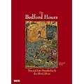 Die Bedford Hours: Das reichste Stundenbuch des Mittelalters