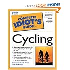 The Complete Idiot's Guide to Cycling by Vic Armijo