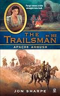 The Trailsman #322: Apache Ambush (Trailsman)