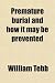 Premature burial and how it may be prevented