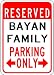 BAYAN FAMILY Parking Sign - Aluminum Personalized Parking Sign - Multiple sizes - 10 x 14 Inches
