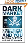 Darkmarket: CyberThieves,  Cybercops...