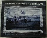 Episodes from the Passion