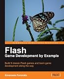 Flash Game Development by Example