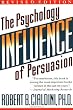 Influence: The Psychology of Persuasion